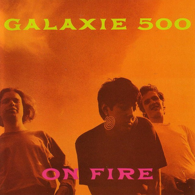 Galaxie 500 - On Fire Vinyl