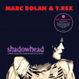 Marc Bolan & T. Rex - Shadowhead Vinyl