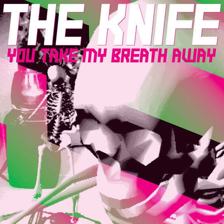 The Knife - You Take My Breath Away - Saint Marie Records