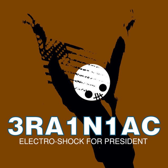 Brainiac - Electro-Shock For President - Saint Marie Records