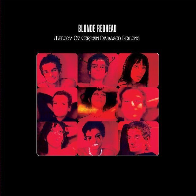 Blonde Redhead - Melody Of Certain Damaged Lemons Records & LPs Vinyl