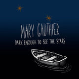 Mary Gauthier - Dark Enough To See The Stars Vinyl