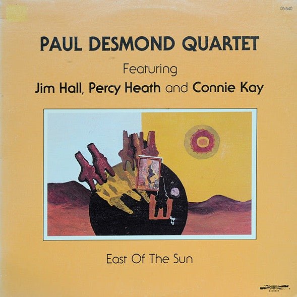 The Paul Desmond Quartet Featuring Jim Hall, Percy Heath And Connie Kay - East Of The Sun Vinyl