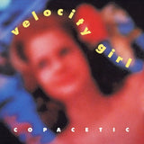 Velocity Girl - Copacetic - Saint Marie Records