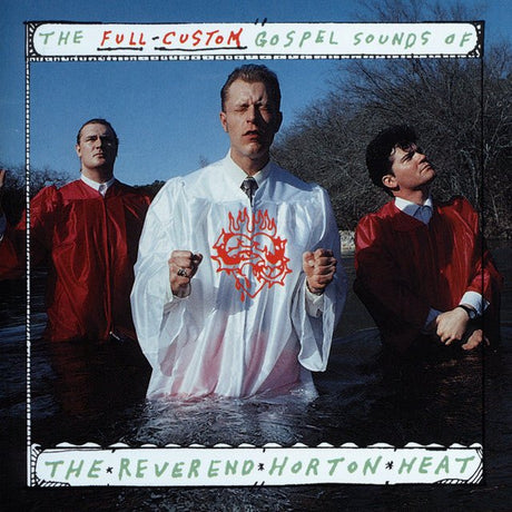 The Reverend Horton Heat - The Full-Custom Gospel Sounds Of Vinyl