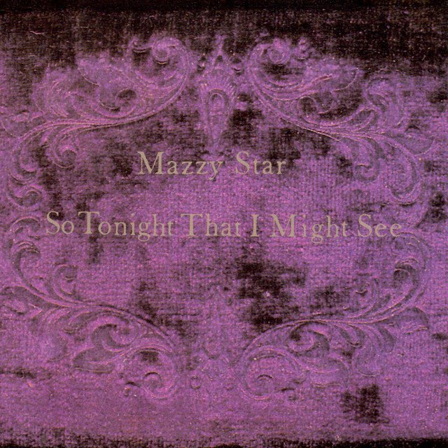 Mazzy Star - So Tonight That I Might See Vinyl