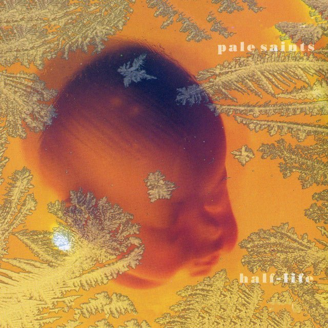 Pale Saints - Half-Life Music CDs Vinyl