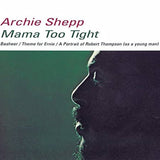 Archie Shepp - Mama Too Tight Vinyl