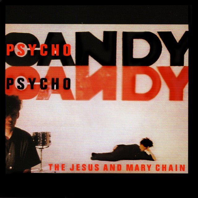 The Jesus And Mary Chain - Psychocandy (Newbury Exclusive) Records & LPs Vinyl