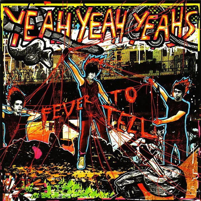 Yeah Yeah Yeahs - Fever To Tell