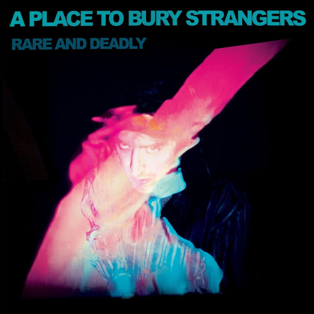 A Place To Bury Strangers - Rare And Deadly Vinyl Vinyl