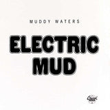 Muddy Waters - Electric Mud Music CDs Vinyl