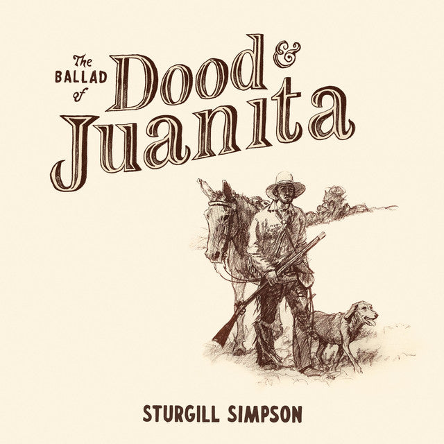 Sturgill Simpson - The Ballad of Dood &amp;amp; Juanita