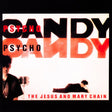 The Jesus And Mary Chain - Psychocandy
