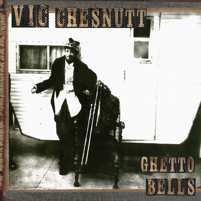 Vic Chesnutt - Ghetto Bells