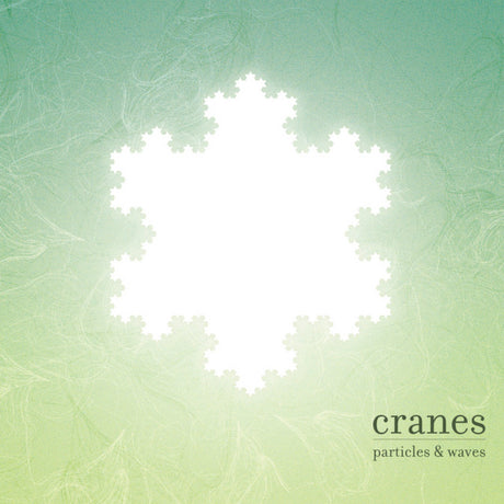 Cranes - Particles &amp;amp;amp; Waves
