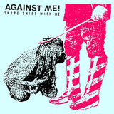 Against Me! - Shape Shift With Me Vinyl