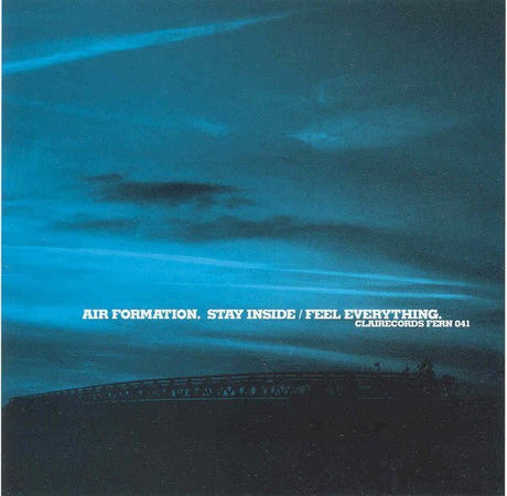 Air Formation - Stay Inside / Feel Everything Music CDs Vinyl