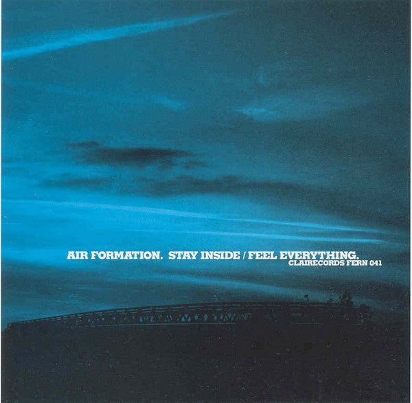 Air Formation - Stay Inside / Feel Everything Music CDs Vinyl