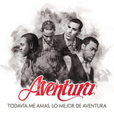 Aventura - Todavía Me Amas: Lo Mejor de Aventura Vinyl Vinyl