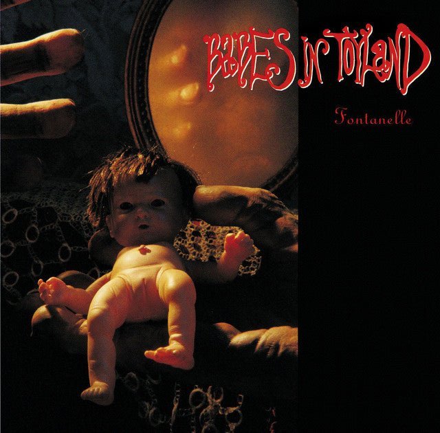Babes In Toyland - Fontanelle Vinyl