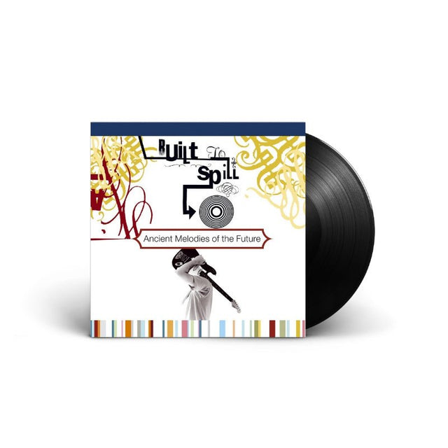 Built To Spill - Ancient Melodies Of The Future Vinyl Vinyl