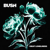 Bush - I Beat Loneliness Vinyl Vinyl
