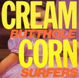 Butthole Surfers - Cream Corn From The Socket Of Davis Vinyl Vinyl