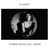 PJ Harvey - To Bring You My Love - Demos Records & LPs Vinyl