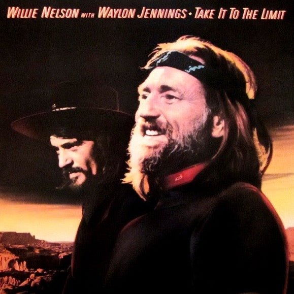 Willie Nelson With Waylon Jennings - Take It To The Limit Vinyl