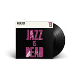Katalyst , Ali Shaheed Muhammad & Adrian Younge - Jazz Is Dead 13 Vinyl