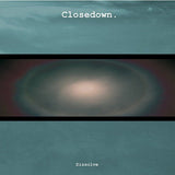Closedown - Dissolve Vinyl
