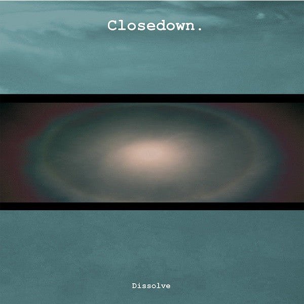 Closedown - Dissolve Vinyl