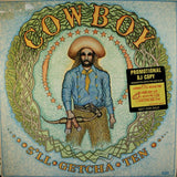 Cowboy - 5&#039;ll Getcha Ten Vinyl