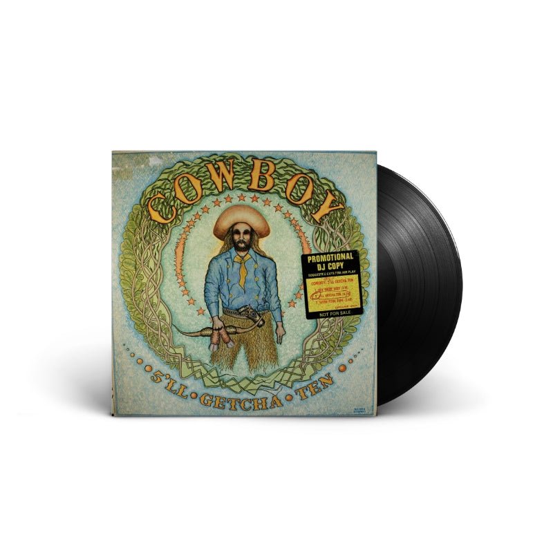 Cowboy - 5&#039;ll Getcha Ten Vinyl