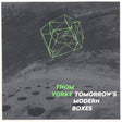 Thom Yorke - Tomorrow's Modern Boxes - Amazon.com Music