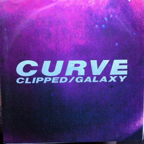 Curve - Clipped / Galaxy Vinyl Vinyl