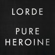 Lorde - Pure Heroine Vinyl