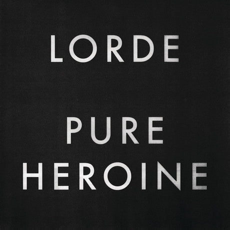 Lorde - Pure Heroine Vinyl