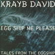 Krayb David - Eggship Me Please (Tales From The Eggship) Vinyl