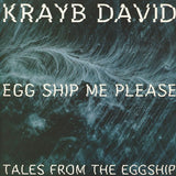 Krayb David - Eggship Me Please (Tales From The Eggship) Vinyl