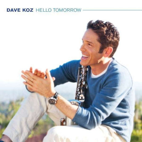 Dave Koz - Hello Tomorrow CD Vinyl