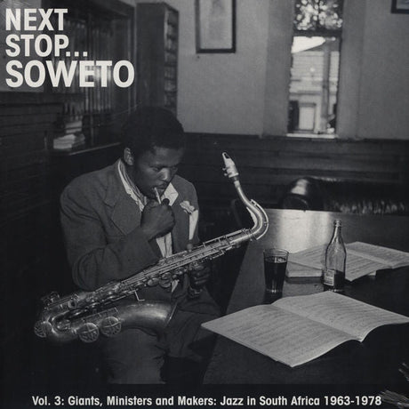 Various - Next Stop... Soweto Vol. 3 (Giants, Ministers And Makers: Jazz In South Africa 1963-1978) Vinyl