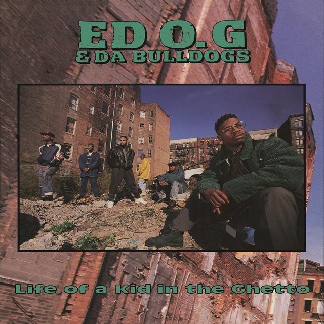 Ed O.G & Da Bulldogs — Life Of A Kid In The Ghetto, complete square front artwork