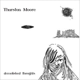 Thurston Moore - Demolished Thoughts - Saint Marie Records