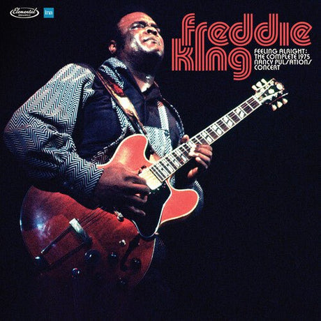 Freddie King - Feelin' Alright: The Complete 1975 Nancy Pulsations Concert Vinyl Vinyl