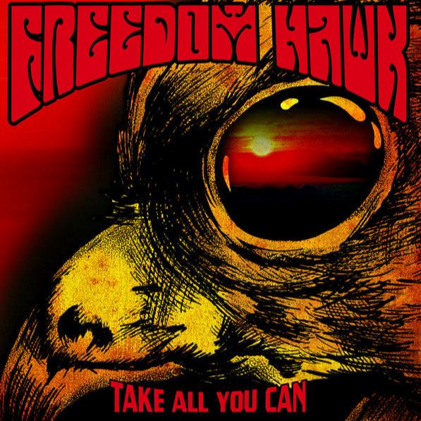 Freedom Hawk - Take All You Can Vinyl Vinyl