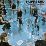 Fripp & Eno - (No Pussyfooting) Vinyl