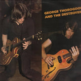 George Thorogood And The Destroyers - George Thorogood And The Destroyers Vinyl