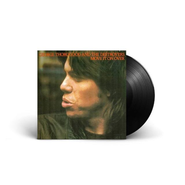 George Thorogood And The Destroyers - Move It On Over Vinyl